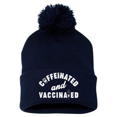 Caffeinated And Vaccinated Pom Pom 12in Knit Beanie