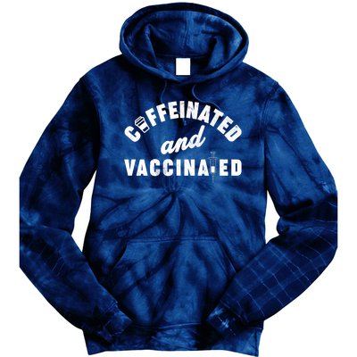 Caffeinated And Vaccinated Tie Dye Hoodie