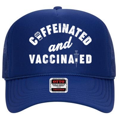 Caffeinated And Vaccinated High Crown Mesh Back Trucker Hat