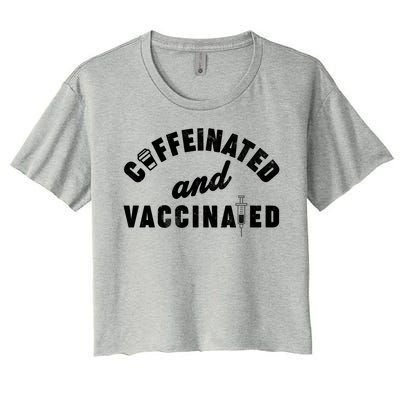 Caffeinated And Vaccinated Women's Crop Top Tee