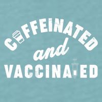 Caffeinated And Vaccinated Sueded Cloud Jersey T-Shirt