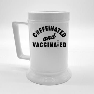 Caffeinated And Vaccinated Beer Stein