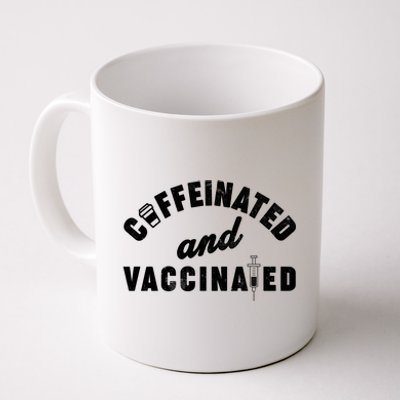 Caffeinated And Vaccinated Coffee Mug