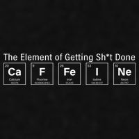 Caffeine The Element Of Getting Shit Done Ladies PosiCharge Tri-Blend Wicking Tank