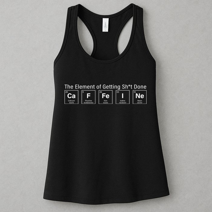 Caffeine The Element Of Getting Shit Done Womens Tank Top