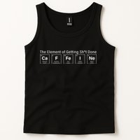 Caffeine The Element Of Getting Shit Done Tank Top