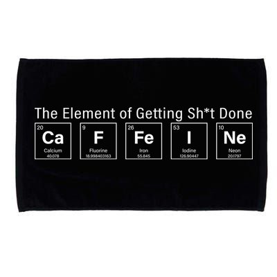 Caffeine The Element Of Getting Shit Done Microfiber Hand Towel