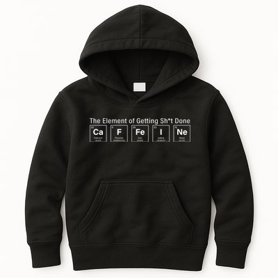 Caffeine The Element Of Getting Shit Done Kids Hoodie