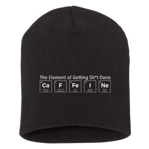 Caffeine The Element Of Getting Shit Done Short Acrylic Beanie