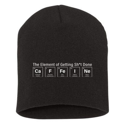 Caffeine The Element Of Getting Shit Done Short Acrylic Beanie