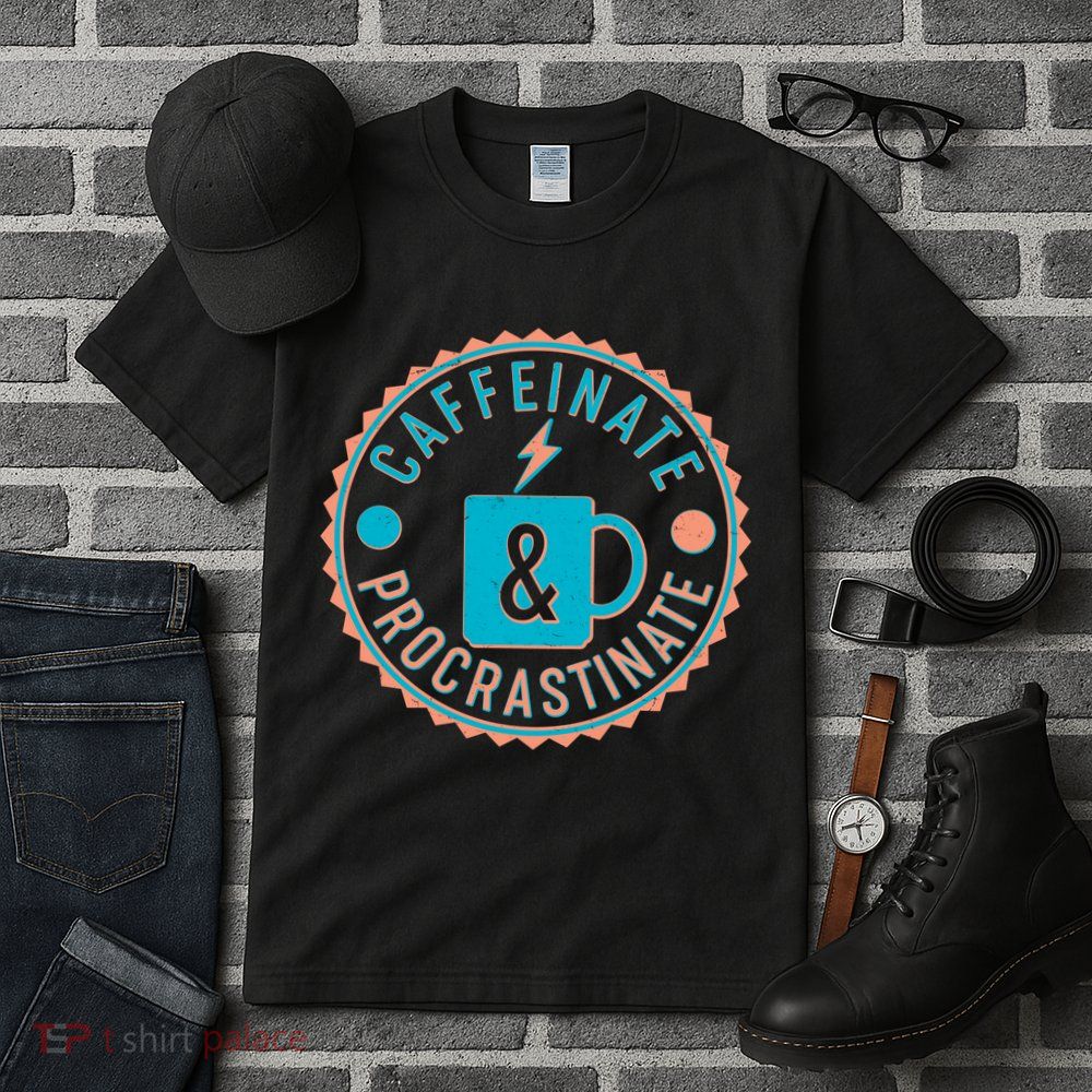 Caffinate & Procrastinate Tall T-Shirt