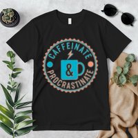 Caffinate & Procrastinate Premium T-Shirt