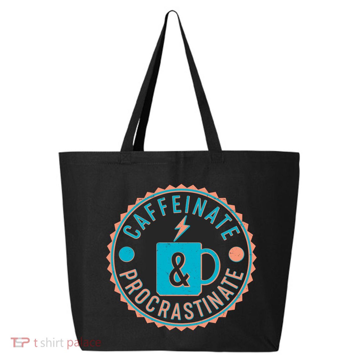 Caffinate & Procrastinate 25L Jumbo Tote