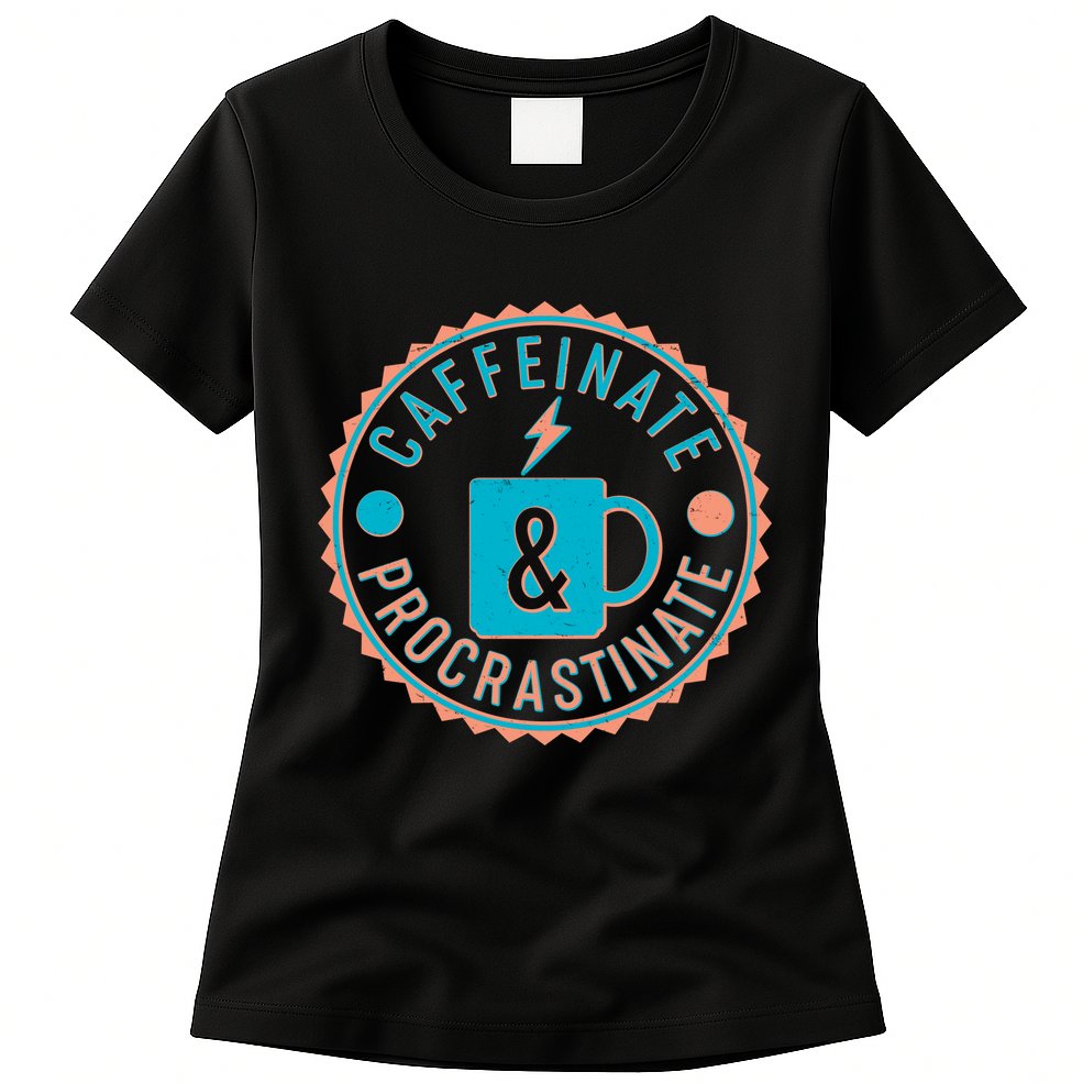 Caffinate & Procrastinate Womens T-Shirt