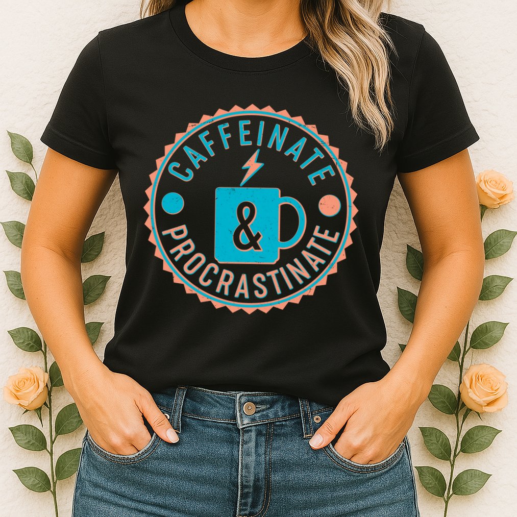 Caffinate & Procrastinate Womens T-Shirt