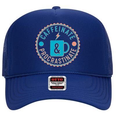 Caffinate & Procrastinate High Crown Mesh Back Trucker Hat