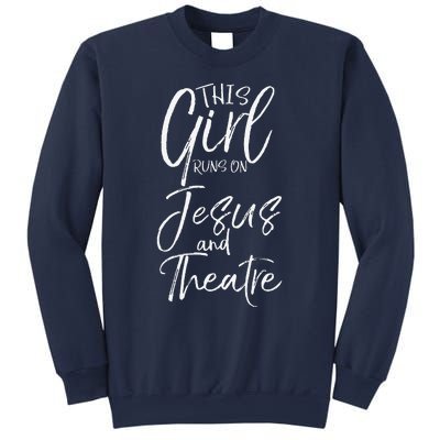 Christian Acting Gift This Runs On Jesus And Theatre Sweatshirt