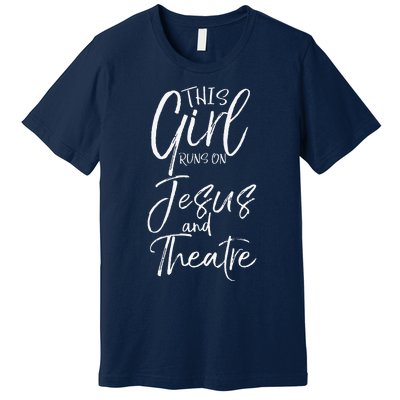 Christian Acting Gift This Runs On Jesus And Theatre Premium T-Shirt