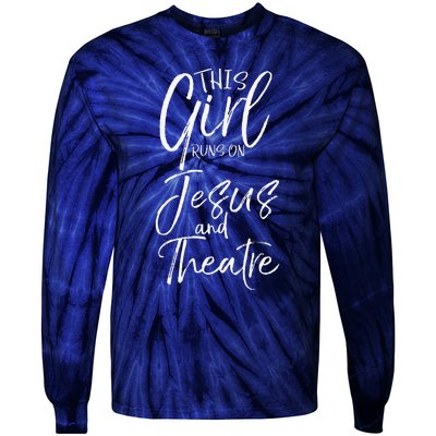 Christian Acting Gift This Runs On Jesus And Theatre Tie-Dye Long Sleeve Shirt