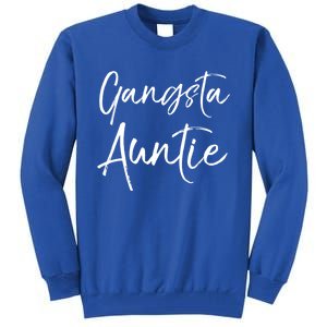 Cute Aunt Gift From Niece And Nephew Funny Gift Gangsta Auntie Gift Tall Sweatshirt