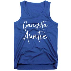 Cute Aunt Gift From Niece And Nephew Funny Gift Gangsta Auntie Gift Tank Top