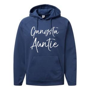 Cute Aunt Gift From Niece And Nephew Funny Gift Gangsta Auntie Gift Performance Fleece Hoodie