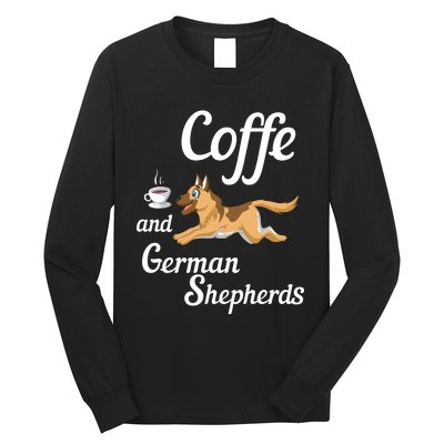 Coffee And German Shepherds Long Sleeve Shirt