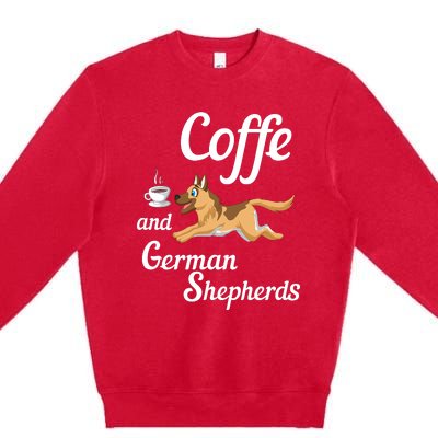 Coffee And German Shepherds Premium Crewneck Sweatshirt