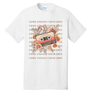 Come And Get Your Love Floral Guardian Music Tall T-Shirt