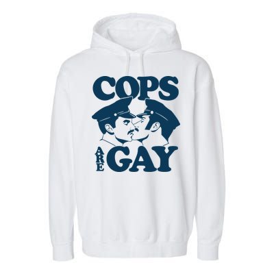 COPS ARE GAY Garment-Dyed Fleece Hoodie