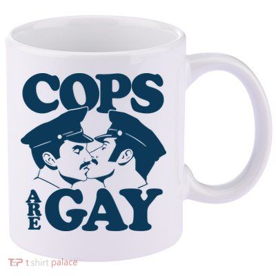 COPS ARE GAY 11oz C Handle Ceramic Mug