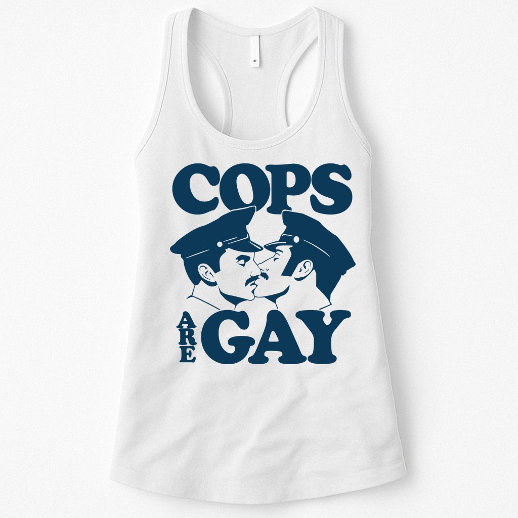 COPS ARE GAY Womens Tank Top