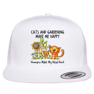 Cats And Gardening Make Me Happy Humans Make My Head Hurt Flatbill Hat
