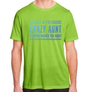 Crazy Aunt Gift For Sisters And Proud Aunts Gift Adult ChromaSoft Performance T-Shirt