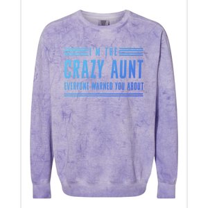 Crazy Aunt Gift For Sisters And Proud Aunts Gift Colorblast Crewneck Sweatshirt