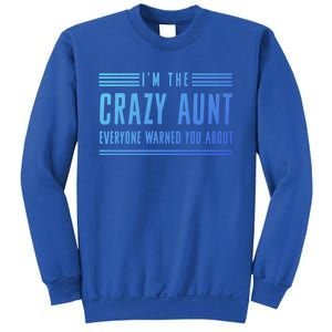 Crazy Aunt Gift For Sisters And Proud Aunts Gift Sweatshirt