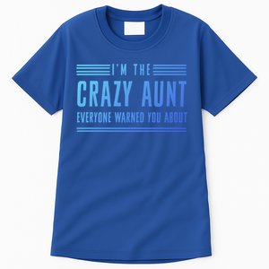 Crazy Aunt Gift For Sisters And Proud Aunts Gift Tall T-Shirt