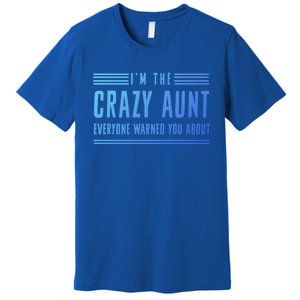 Crazy Aunt Gift For Sisters And Proud Aunts Gift Premium T-Shirt