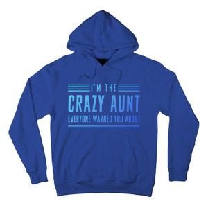 Crazy Aunt Gift For Sisters And Proud Aunts Gift Tall Hoodie