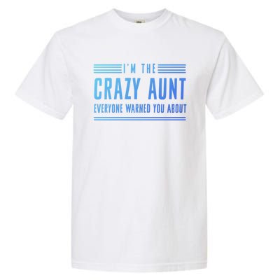 Crazy Aunt Gift For Sisters And Proud Aunts Gift Garment-Dyed Heavyweight T-Shirt