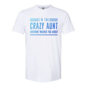 Crazy Aunt Gift For Sisters And Proud Aunts Gift Softstyle CVC T-Shirt