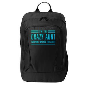 Crazy Aunt Gift For Sisters And Proud Aunts Gift City Backpack