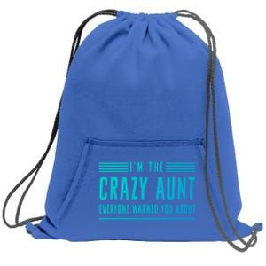 Crazy Aunt Gift For Sisters And Proud Aunts Gift Sweatshirt Cinch Pack Bag