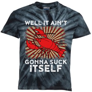 Crawfish Aint Gonna Suck Itself Crawfish Boil Kids Tie-Dye T-Shirt