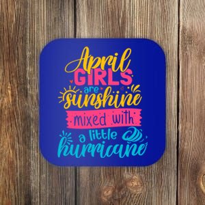 Classic April Girl Are Sunshine Mixed With Hurricane Great Gift Coaster