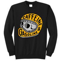 Caffeine And Gasoline Sweatshirt