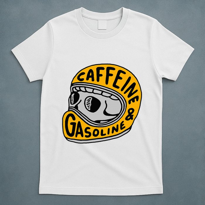 Caffeine And Gasoline T-Shirt