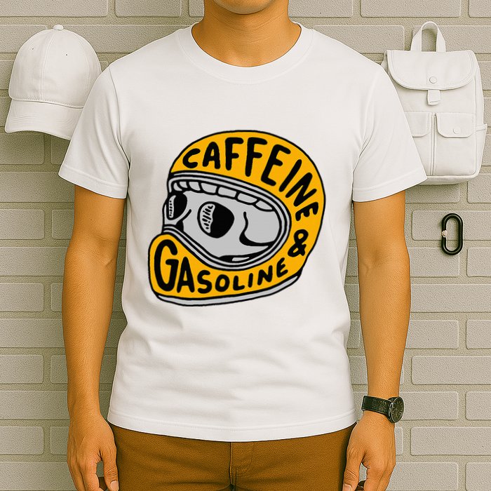 Caffeine And Gasoline T-Shirt