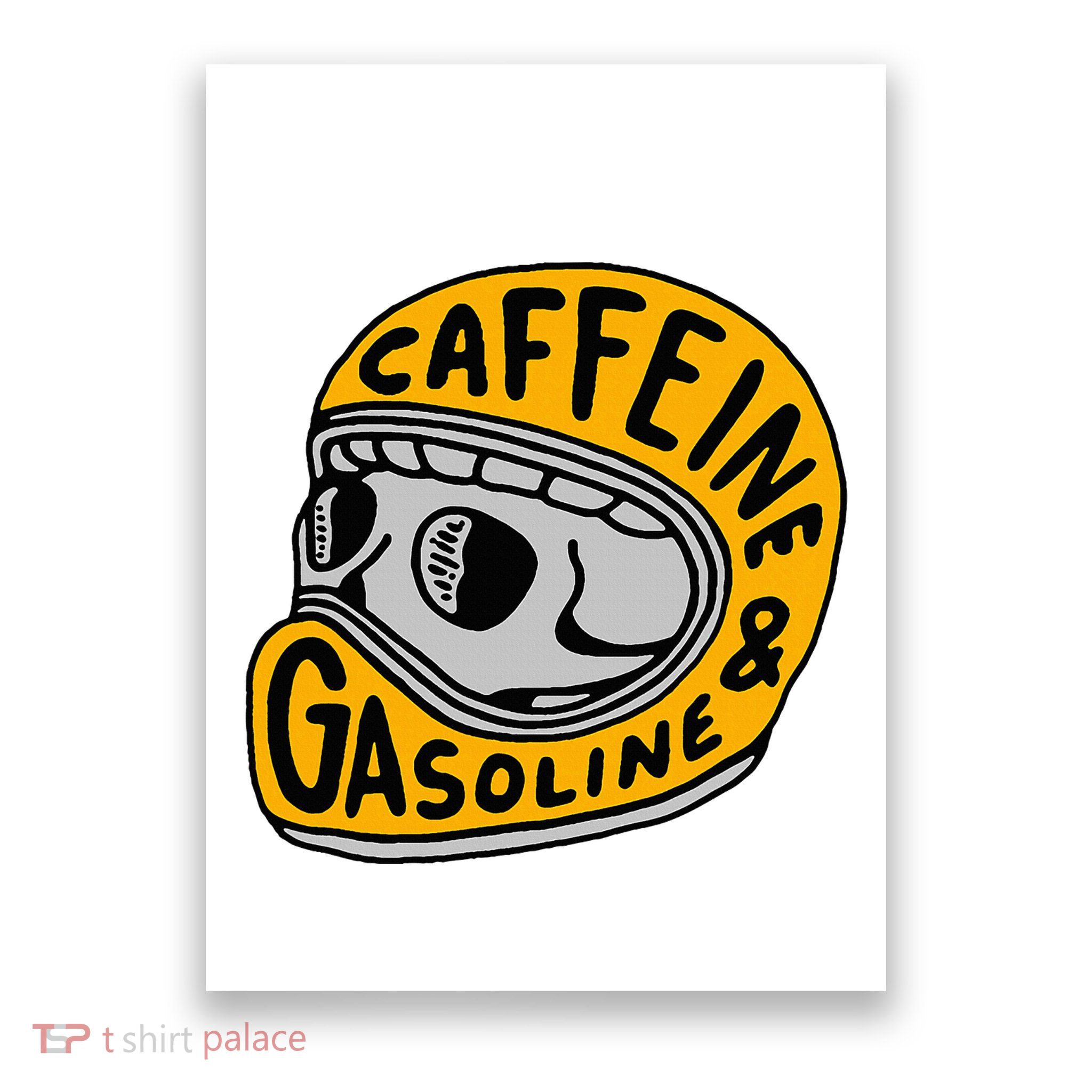 Caffeine And Gasoline Poster