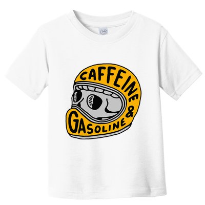 Caffeine And Gasoline Toddler T-Shirt